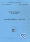 Kniha: Strojírenská metrologie (Jaroslav Čech). Akademické nakladatelství CERM, 2005 Kniha: Strojírenská metrologie (Jaroslav Čech). Akademické nakladatelství CERM, 2005