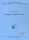 Kniha: Dynamika výrobních strojů (Vojtěch Mišun). Akademické nakladatelství CERM, 2003 Kniha: Dynamika výrobních strojů (Vojtěch Mišun). Akademické nakladatelství CERM, 2003