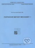 Kniha: Počítačové metody mechaniky I. (Jaromír Slavík). Akademické nakladatelství CERM, 2003 Kniha: Počítačové metody mechaniky I. (Jaromír Slavík). Akademické nakladatelství CERM, 2003