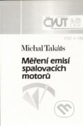 Kniha: Měření emisí spalovacích motorů (Takáts). CVUT Praha, 1997 Kniha: Měření emisí spalovacích motorů (Takáts). CVUT Praha, 1997
