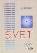 Kniha: Kybernetický svet (Ján Sarnovský). Elfa Kosice, 2006 Kniha: Kybernetický svet (Ján Sarnovský). Elfa Kosice, 2006
