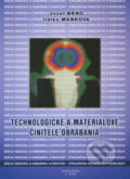Kniha: Technologické a materiálové činitele obrábania (Jozef Beňo). Elfa Kosice, 2004 Kniha: Technologické a materiálové činitele obrábania (Jozef Beňo). Elfa Kosice, 2004