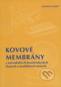 Kniha: Kovové membrány (Stanislav Kmeť). Elfa Kosice, 1999 Kniha: Kovové membrány (Stanislav Kmeť). Elfa Kosice, 1999