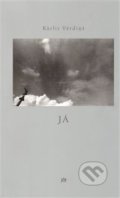 Kniha: Já (Karlis Verdinš). Dauphin, 2013 Kniha: Já (Karlis Verdinš). Dauphin, 2013