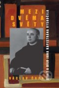 Kniha: Mezi dvěma světy (Václav Čada). Drábek Antonín, 2015 Kniha: Mezi dvěma světy (Václav Čada). Drábek Antonín, 2015