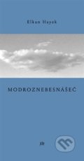 Kniha: Modroznebesnášeč (Elkan Hayek). Dauphin, 2014 Kniha: Modroznebesnášeč (Elkan Hayek). Dauphin, 2014