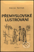Kniha: Přemyslovské lustrování (Václav Tatíček). , 1999 Kniha: Přemyslovské lustrování (Václav Tatíček). , 1999