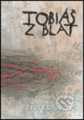 Kniha: Tobiáš z blat (Sylvie Germainová). Cesta, 2005 Kniha: Tobiáš z blat (Sylvie Germainová). Cesta, 2005