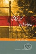 Kniha: Před pikolou, za pikolou (Vlasta Rut Sidonová). , 2014 Kniha: Před pikolou, za pikolou (Vlasta Rut Sidonová). , 2014