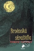 Kniha: Brněnská strašidla (Roman Juránek). Vakát, 2016 Kniha: Brněnská strašidla (Roman Juránek). Vakát, 2016
