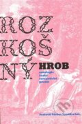 Kniha: Rozkošný hrob (Václav Vaněk). Pistorius & Olšanská, 2009 Kniha: Rozkošný hrob (Václav Vaněk). Pistorius & Olšanská, 2009