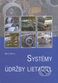 Kniha: Systémy údržby lietadiel (Martin Bugaj). EDIS, 2011 Kniha: Systémy údržby lietadiel (Martin Bugaj). EDIS, 2011