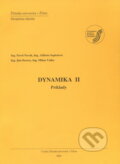 Kniha: Dynamika 2 príklady (Pavol Novák). EDIS, 2002 Kniha: Dynamika 2 príklady (Pavol Novák). EDIS, 2002