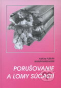 Kniha: Porušovanie a lomy súčastí (Anton Puškár). EDIS, 2000 Kniha: Porušovanie a lomy súčastí (Anton Puškár). EDIS, 2000