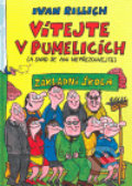 Kniha: Vítejte v Pumelicích (Ivan Rillich). CHRONTODONT - Ivan Rillich, 2007 Kniha: Vítejte v Pumelicích (Ivan Rillich). CHRONTODONT - Ivan Rillich, 2007