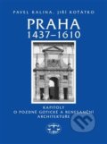 Kniha: Praha 1437–1610 (Pavel Kalina). Libri, 2011 Kniha: Praha 1437–1610 (Pavel Kalina). Libri, 2011