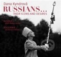 Kniha: Rusové / Russians (Dana Kyndrová). Kant, 2015 Kniha: Rusové / Russians (Dana Kyndrová). Kant, 2015