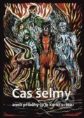 Kniha: Čas šelmy aneb příběhy (p)o konci světa (Vladimír Němec). Nová vlna, 2015 Kniha: Čas šelmy aneb příběhy (p)o konci světa (Vladimír Němec). Nová vlna, 2015