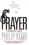 Kniha: Prayer (Philip Kerr). Quercus, 2014 Kniha: Prayer (Philip Kerr). Quercus, 2014