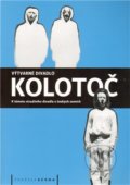 Kniha: Výtvarné divadlo Kolotoč (Jan Dvořák). Pražská scéna, 2011 Kniha: Výtvarné divadlo Kolotoč (Jan Dvořák). Pražská scéna, 2011