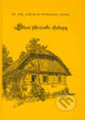 Kniha: Staré jihočeské chalupy (Spirhanzl Jaros Duriš). , 2006 Kniha: Staré jihočeské chalupy (Spirhanzl Jaros Duriš). , 2006