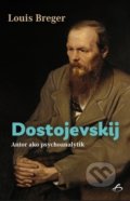 Kniha: Dostojevskij (Louis Breger). Vydavateľstvo F, 2019 Kniha: Dostojevskij (Louis Breger). Vydavateľstvo F, 2019