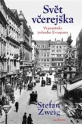 Kniha: Svět včerejška (Stefan Zweig). Malvern, 2019 Kniha: Svět včerejška (Stefan Zweig). Malvern, 2019