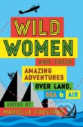Kniha: Wild Women (Mariella Frostrup). Head of Zeus, 2019 Kniha: Wild Women (Mariella Frostrup). Head of Zeus, 2019