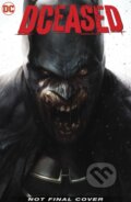 Kniha: DCeased (Tom Taylor). DC Comics, 2019 Kniha: DCeased (Tom Taylor). DC Comics, 2019