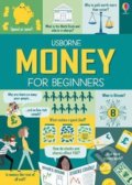 Kniha: Money for Beginners (Eddie Reynolds a Matthew Oldham). Usborne, 2019 Kniha: Money for Beginners (Eddie Reynolds a Matthew Oldham). Usborne, 2019
