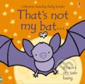 Kniha: That's not my bat... (Fiona Watt). Usborne, 2019 Kniha: That's not my bat... (Fiona Watt). Usborne, 2019