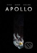Kniha: Apollo (Matt Fitch, Chris Baker a Mike Collins). SelfMadeHero, 2018 Kniha: Apollo (Matt Fitch, Chris Baker a Mike Collins). SelfMadeHero, 2018
