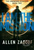 Kniha: I Am the Mission (Allen Zadoff). Little, Brown, 2015 Kniha: I Am the Mission (Allen Zadoff). Little, Brown, 2015