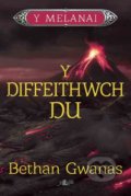 Kniha: Cyfres y Melanai: Y Diffeithwch Du (Bethan Gwanas). Y Lolfa, 2018 Kniha: Cyfres y Melanai: Y Diffeithwch Du (Bethan Gwanas). Y Lolfa, 2018