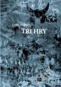 Kniha: Tři hry (Lars Norén). Divadelní ústav, 2016 Kniha: Tři hry (Lars Norén). Divadelní ústav, 2016