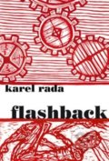 Kniha: Flashback (Karel Rada). Protis, 2009 Kniha: Flashback (Karel Rada). Protis, 2009