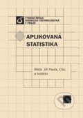 Kniha: Aplikovaná statistika (Jiří Pavlík). Vydavatelství VŠCHT, 2005 Kniha: Aplikovaná statistika (Jiří Pavlík). Vydavatelství VŠCHT, 2005