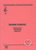 Kniha: Dopravní telematika (Vladislav Křivda). VSB TU Ostrava, 2005 Kniha: Dopravní telematika (Vladislav Křivda). VSB TU Ostrava, 2005