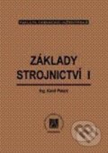 Kniha: Základy strojnictví I (Karel Pelant). Vydavatelství VŠCHT, 1999 Kniha: Základy strojnictví I (Karel Pelant). Vydavatelství VŠCHT, 1999