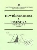 Kniha: Pravděpodobnost a statistika (František Jaroš). Vydavatelství VŠCHT, 2002 Kniha: Pravděpodobnost a statistika (František Jaroš). Vydavatelství VŠCHT, 2002