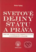 Kniha: Svetové dejiny štátu a práva (Peter Vyšný). Trnavská univerzita, 2019 Kniha: Svetové dejiny štátu a práva (Peter Vyšný). Trnavská univerzita, 2019