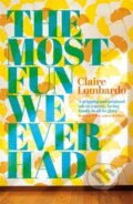 Kniha: The Most Fun We Ever Had (Claire Lombardo). Weidenfeld and Nicolson, 2019 Kniha: The Most Fun We Ever Had (Claire Lombardo). Weidenfeld and Nicolson, 2019