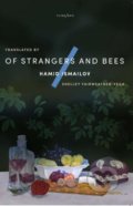 Kniha: Of Strangers and Bees (Hamid Ismailov). Tilted Axis Press, 2019 Kniha: Of Strangers and Bees (Hamid Ismailov). Tilted Axis Press, 2019