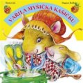 Kniha: Vařila myšička kašičku (Dagmar Košková). Tygr, 2015 Kniha: Vařila myšička kašičku (Dagmar Košková). Tygr, 2015