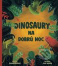 Kniha: Dinosaury na dobrú noc (Zuzana Boďová). Erad, 2019 Kniha: Dinosaury na dobrú noc (Zuzana Boďová). Erad, 2019