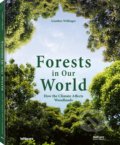 Kniha: Forests in our World (Gunther Willinger). Te Neues, 2019 Kniha: Forests in our World (Gunther Willinger). Te Neues, 2019