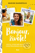 Kniha: Bonjour, živote! (Marine Barnérias). Ikar CZ, 2019 Kniha: Bonjour, živote! (Marine Barnérias). Ikar CZ, 2019