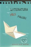 Kniha: Literatura přes palubu (Antonín K.K. Kudláč). Pavel Mervart, 2010 Kniha: Literatura přes palubu (Antonín K.K. Kudláč). Pavel Mervart, 2010