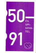 Kniha: 50-91 Čs. spisovatel (Společnost Topičova salonu). Společnost Topičova salonu, 2015 Kniha: 50-91 Čs. spisovatel (Společnost Topičova salonu). Společnost Topičova salonu, 2015