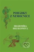 Kniha: Pohádky z nemocnice (Drahomíra Holmannová). Drábek Antonín, 2014 Kniha: Pohádky z nemocnice (Drahomíra Holmannová). Drábek Antonín, 2014